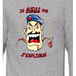 Sweatshirts Humour/amour Marin "Je gueule pas j'explique" (E2)