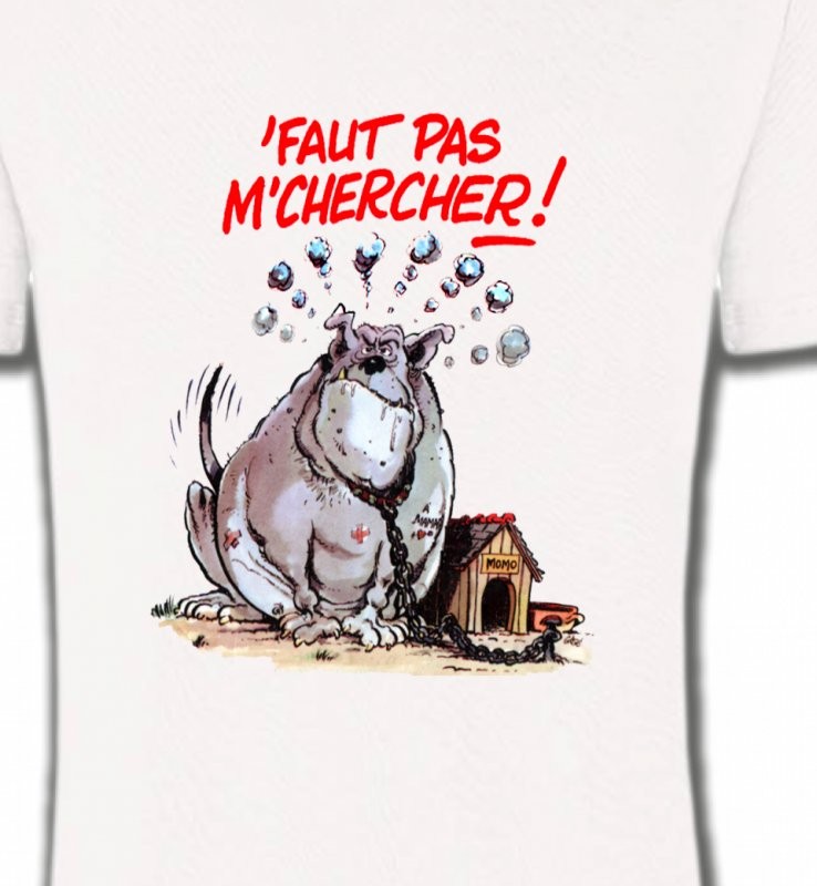 Humour chien (A) faut pas m'chercher