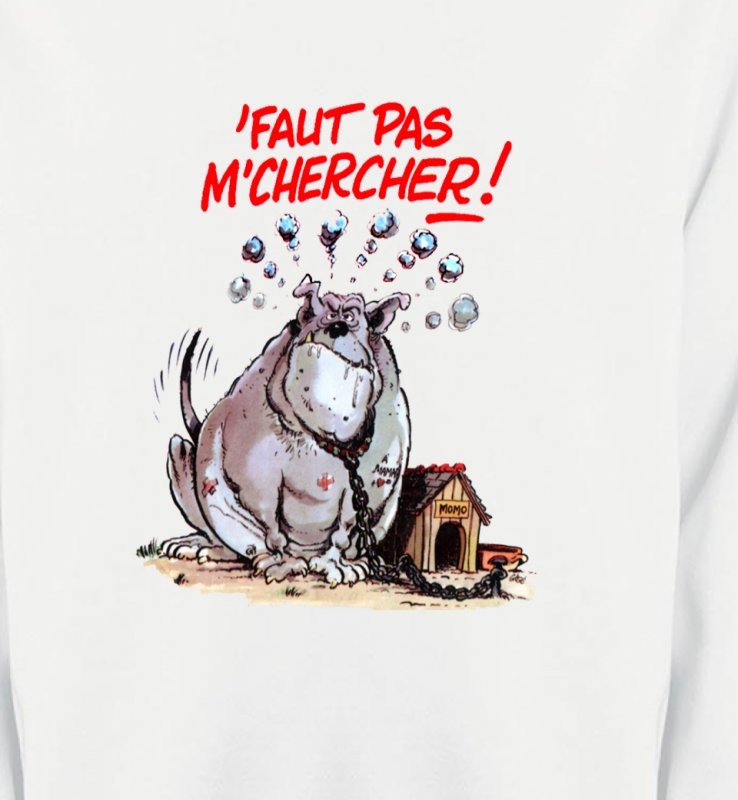 Humour chien (A) faut pas m'chercher